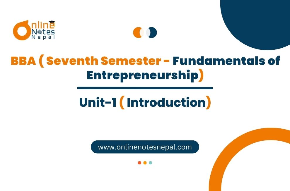 Unit 1: Introduction - Fundamentals of Entrepreneurship | Seventh Semester Photo